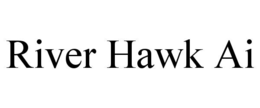 RIVER HAWK AI