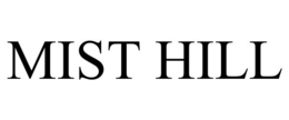 MIST HILL