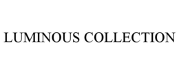 LUMINOUS COLLECTION