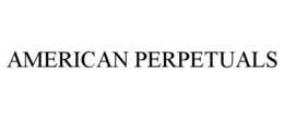 AMERICAN PERPETUALS