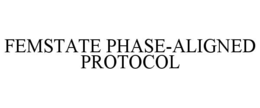 FEMSTATE PHASE-ALIGNED PROTOCOL