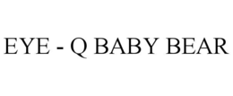 EYE - Q BABY BEAR