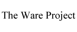 THE WARE PROJECT