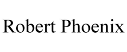 ROBERT PHOENIX