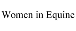 WOMEN IN EQUINE