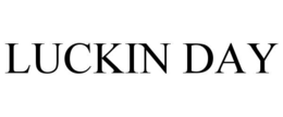 LUCKIN DAY