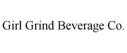 GIRL GRIND BEVERAGE CO.