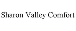 SHARON VALLEY COMFORT