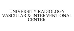 UNIVERSITY RADIOLOGY VASCULAR & INTERVENTIONAL CENTER