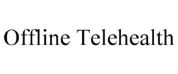 OFFLINE TELEHEALTH