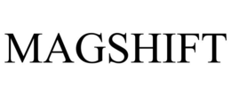 MAGSHIFT