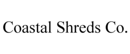 COASTAL SHREDS CO.