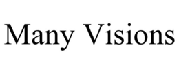 MANY VISIONS