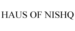 HAUS OF NISHQ