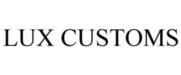 LUX CUSTOMS
