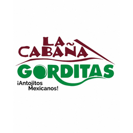 LA CABAÃA GORDITAS Â¡ANTOJITOS MEXICANOS!