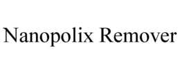 NANOPOLIX REMOVER