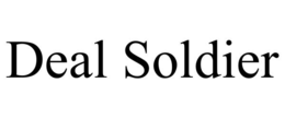 DEAL SOLDIER