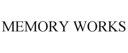 MEMORY WORKS
