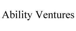 ABILITY VENTURES
