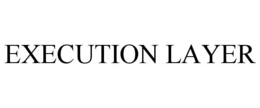 EXECUTION LAYER