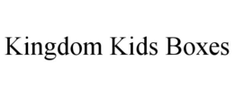 KINGDOM KIDS BOXES