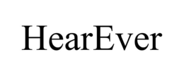 HEAREVER