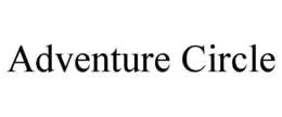 ADVENTURE CIRCLE