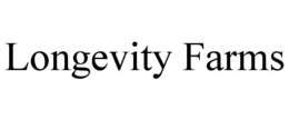 LONGEVITY FARMS
