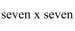 SEVEN X SEVEN
