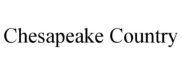 CHESAPEAKE COUNTRY