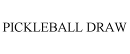 PICKLEBALL DRAW