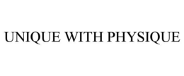 UNIQUE WITH PHYSIQUE