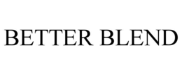 BETTER BLEND