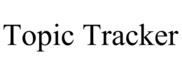 TOPIC TRACKER