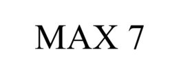 MAX 7