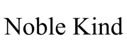 NOBLE KIND