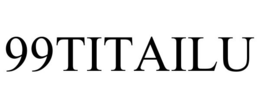 99TITAILU
