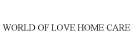 WORLD OF LOVE HOME CARE