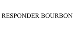 RESPONDER BOURBON