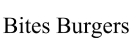 BITES BURGERS