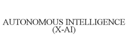AUTONOMOUS INTELLIGENCE (X-AI)