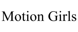 MOTION GIRLS