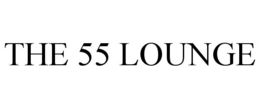 THE 55 LOUNGE