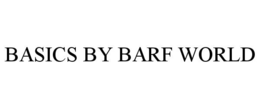 BASICS BY BARF WORLD
