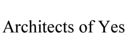 ARCHITECTS OF YES