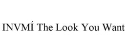 INVMÃ THE LOOK YOU WANT
