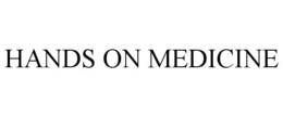 HANDS ON MEDICINE