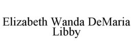 ELIZABETH WANDA DEMARIA LIBBY