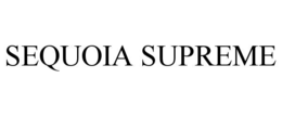 SEQUOIA SUPREME